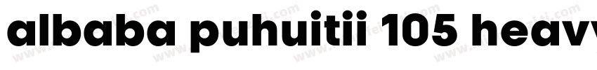 albaba puhuitii 105 heavy字体转换